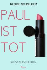 Paul ist tot af Regine Schneider