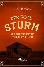 Der Rote Sturm: aus den Erinnerung von Jenny M. Lind af Stig Ericson