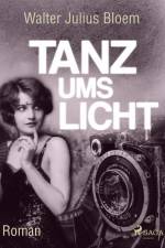 Tanz ums Licht af Walter Julius Bloem
