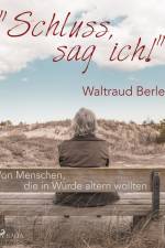 Schluss, sag ich! af Waltraud Berle