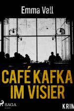 Café Kafka im Visier af Emma Vall