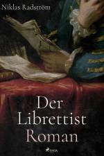 Der Librettist af Niklas Radström
