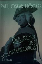 Der Sohn des Soldatenkönigs af Paul Oskar Höcker