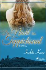 Die Nacht im Teppichsaal af Isolde Kurz
