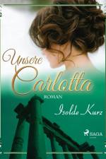 Unsere Carlotta af Isolde Kurz