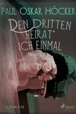 Den Dritten heirat' ich einmal af Paul Oskar Höcker