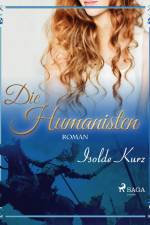 Die Humanisten Eine Novelle af Isolde Kurz