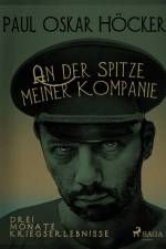 An der Spitze meiner Kompagnie af Paul Oskar Höcker