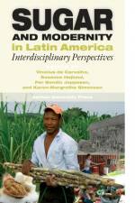 Sugar and Modernity in Latin America