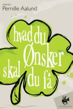 Hvad du ønsker, skal du få 2.0 af Pernille Aalund