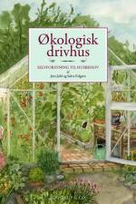 Økologisk drivhus af Sølva Falgren