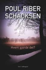 Hvem gjorde det? af Poul Riber Schacksen