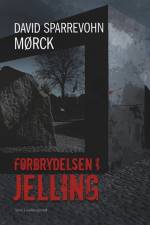 Forbrydelsen i Jelling af David Sparrevohn Mørck