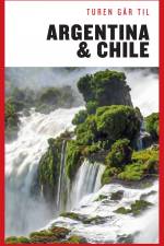 Turen Går Til Argentina & Chile af Rune V. Harritshøj