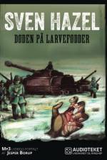 Døden på larvefødder af Sven Hazel