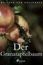 Der Granatapfelbaum af Walther von Hollander