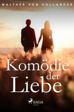 Komödie der Liebe af Walther von Hollander