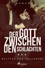Der Gott zwischen den Schlachten af Walther von Hollander