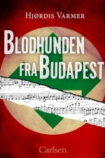Blodhunden fra Budapest af Hjørdis Varmer