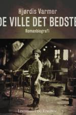 De ville det bedste af Hjørdis Varmer