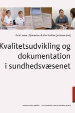 Kvalitetsudvikling og dokumentation i sundhedsvæsenet af Kim Walther Jacobsen
