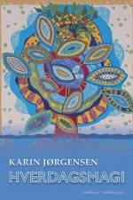 Hverdagsmagi af Karin Jørgensen