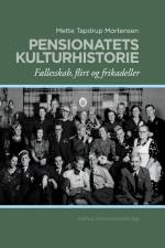 Pentionatets kulturhistorie af Mette Tapdrup Mortensen