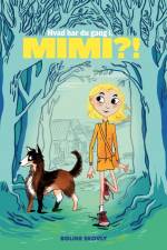 Hvad har du gang i, Mimi?! af Boline Skovly