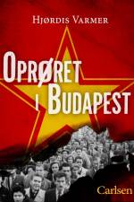 Oprøret i Budapest af Hjørdis Varmer