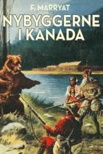 Nybyggerne i Kanada af Frederick Marryat