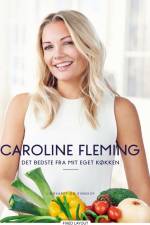 Det bedste fra mit eget køkken af Caroline Fleming