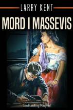 Mord i massevis af Larry Kent
