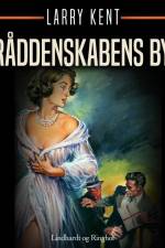 Råddenskabens by af Larry Kent