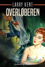 Overløberen af Larry Kent