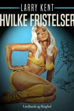 Hvilke fristelser af Larry Kent