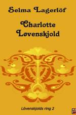 Charlotte Lövenskjold af Selma Lagerlof