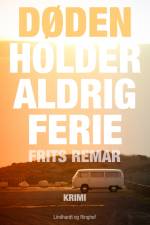 Døden holder aldrig ferie af Frits Remar