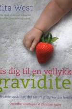 Spis dig til en vellykket graviditet af Zita West