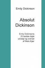 Absolut Dickinson af Emily Dickinson