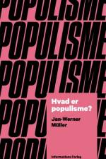 Hvad er populisme? af Jan-Werner Muller
