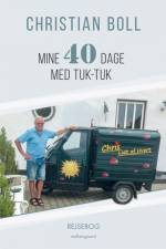 Mine 40 dage med tuk-tuk af Christian Boll
