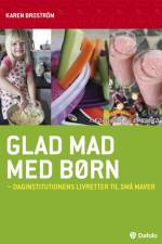 Glad mad med børn af Karen Broström