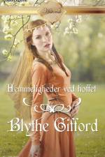 Hemmeligheder ved hoffet af Blythe Gifford