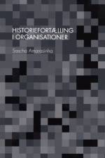 Historiefortælling i organisationer af Sascha Amarasinha
