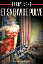 Det snehvide pulver af Larry Kent
