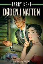 Døden i natten af Larry Kent