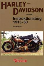 Harley-Davidson Instruktionsbog 1915-1950 af Poul Jørss