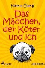 Das Mädchen, der Köter und ich af Helena Öberg