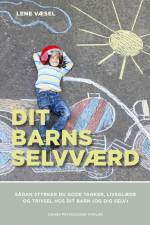 Dit barns selvværd af Lene Væsel