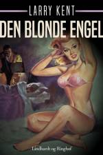 Den blonde engel af Larry Kent